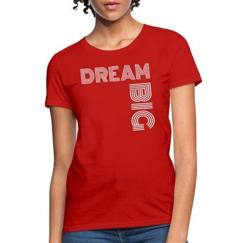 Womens T-shirt, Dream Big Graphic Tee - VirtuousWares:Global