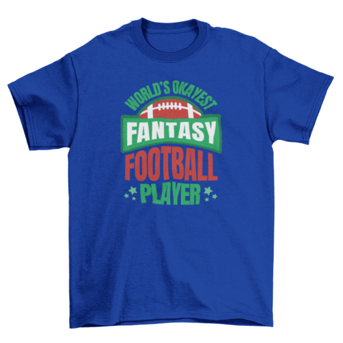 World's okayes fantasy football player t-shirt - VirtuousWares:Global